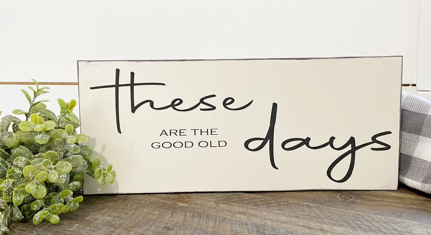 These are the Days Wood Sign | Everyday Collection | Christmas Collection