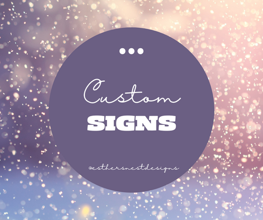 Custom Sign Design Fee Deposit | Home Decor Collection | Everyday Collection