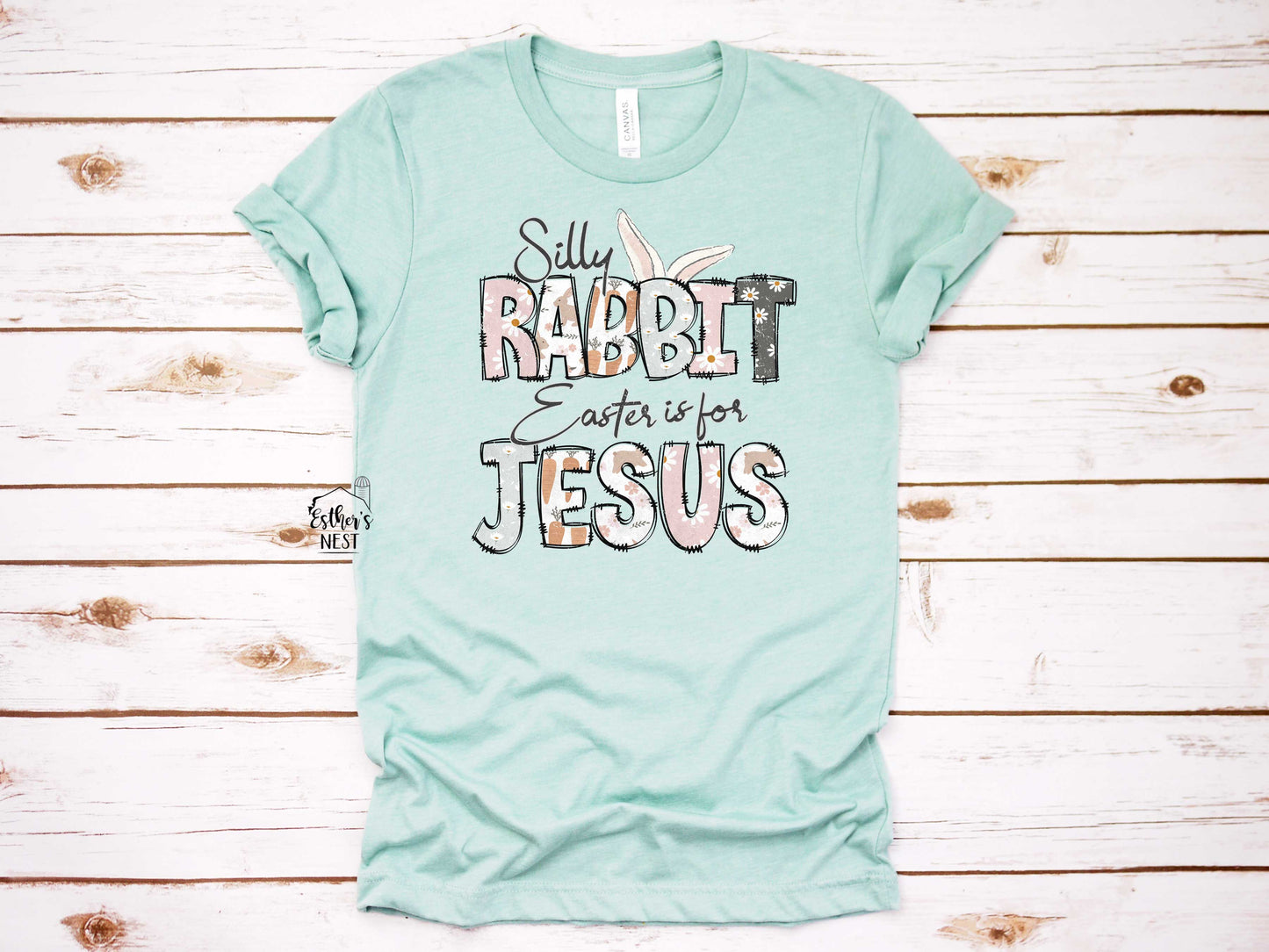 Silly Rabbit Easter is for Jesus Adult Tee | Easter Collection | Spring Collection | Children's Collection| Faith Collection