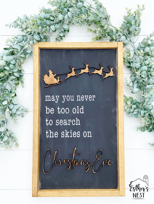 May you never be too Old...Christmas Eve Wood Sign | Home Decor